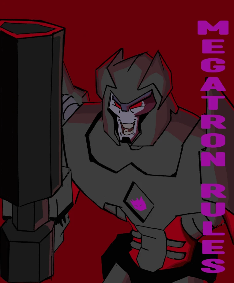 MEGATRON RULES by KIDNEYS2000 on Newgrounds
