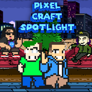 Pixel Craft Spotlight - Season 1