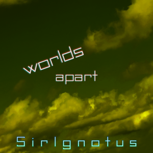 Project I: "Worlds Apart"