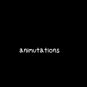 animutations