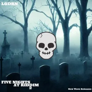 LGDRN - FIVE NIGHTS AT RIDDIM 2 EP