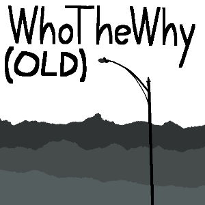 WhoTheWhy (Old)