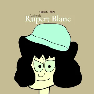 A Série do Rupert Blanc