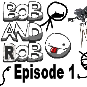 Bob And Rob: All Episodes