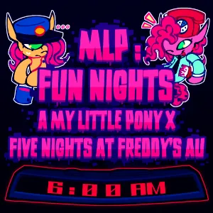 MLP: FUN NIGHTS AU