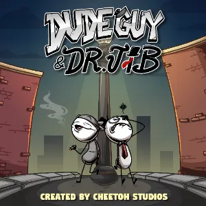 DudeGuy & Dr. Jib