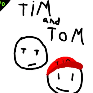 Tim and tom