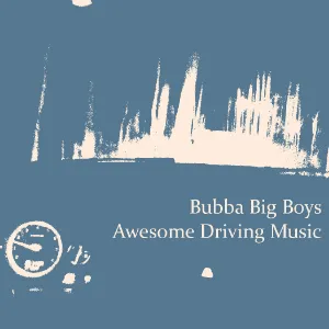 Bubba Big Boys - A.D.M.